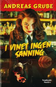 I vinet, ingen sanning av Andreas Grube.